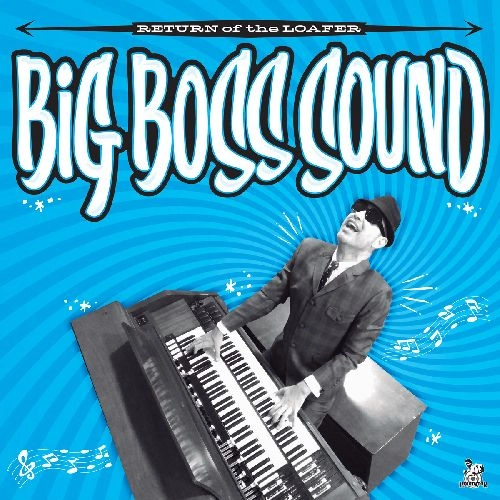 BIG BOSS SOUND / RETURN OF THE LOAFER