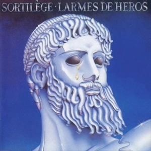 SORTILEGE / ソルティラージュ / LARMES DE HEROS