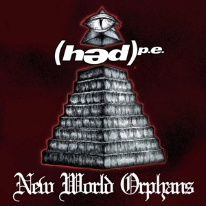 (HED) P.E. / ヘッド P.E. / NEW WORLD ORPHANS