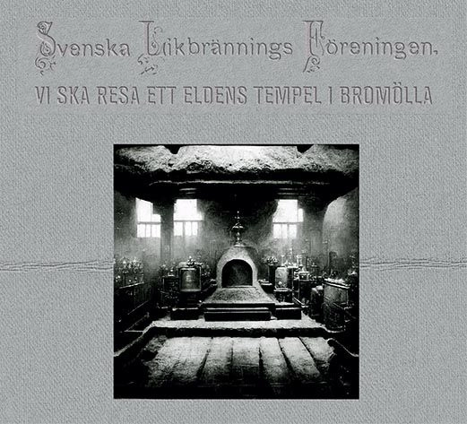 SVENSKA LIKBRANNINGSFORENINGEN / VI SKA RESA ETT ELDENS TEMPEL I BROMOLLA