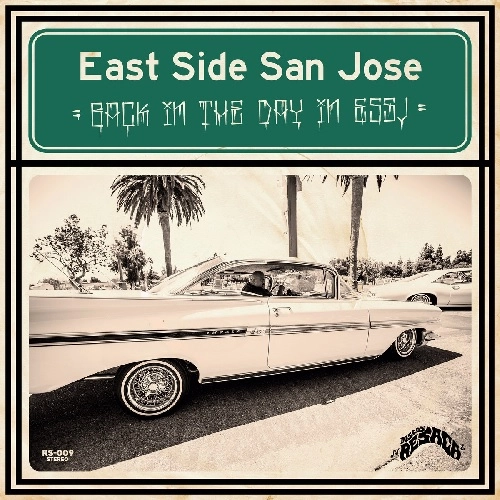 EAST SIDE SAN JOSE / BACK IN THE DAY IN ESSJ