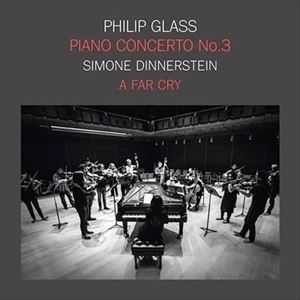 SIMONE DINNERSTEIN / シモーヌ・ディナースタイン / PHILIP GLASS: PIANO CONCERTO NO.3
