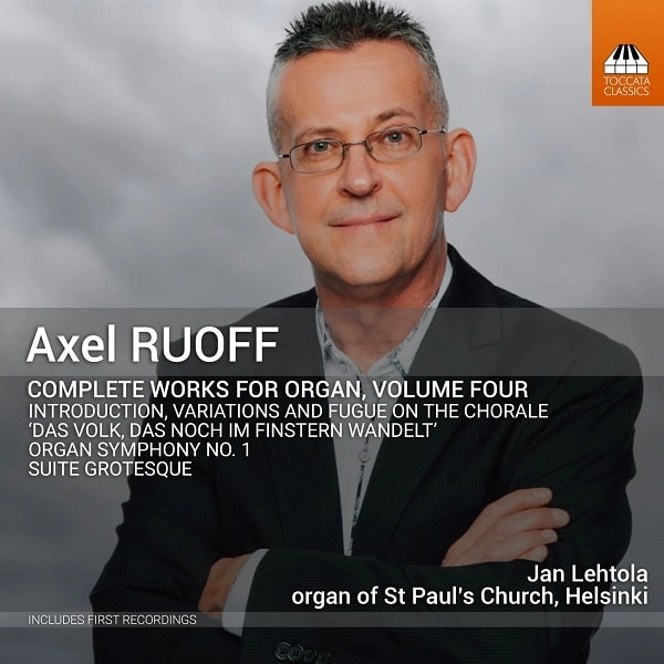 JAN LEHTOLA / ヤン・レヘトラ / RUOFF:COMPLETE WORKS FOR ORGAN VOL.4