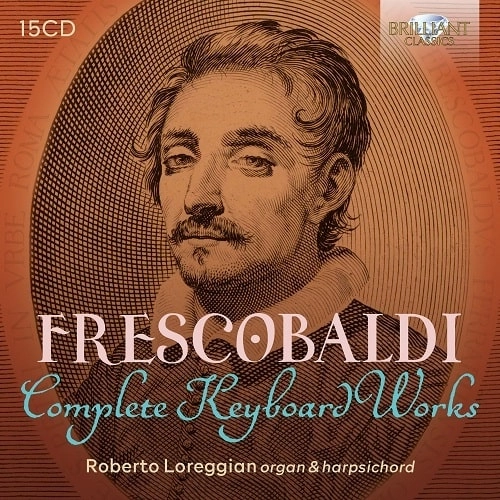 ROBERTO LOREGGIAN / ロベルト・ロレッジャン / FRESCOBALDI:COMPLETE KEYBOARD WORKS