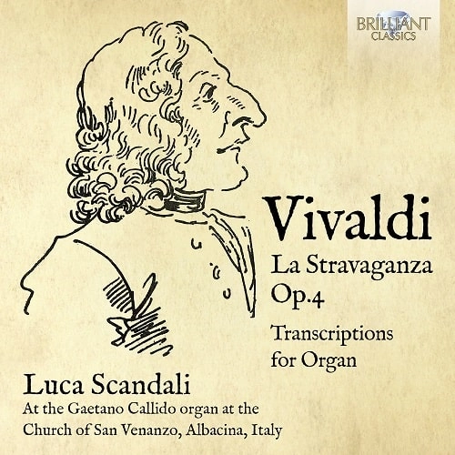 LUCA SCANDALI / ルカ・スカンダーリ / VIVALDI:LA STRAVAGANZA OP.4 (TRANSCRIPTIONS FOR ORGAN)