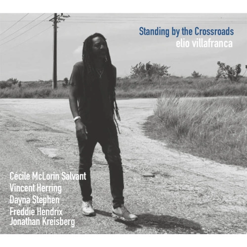 ELIO VILLAFRANCA / エリオ・ヴィジャフランカ / STANDING BY THE CROSSROADS