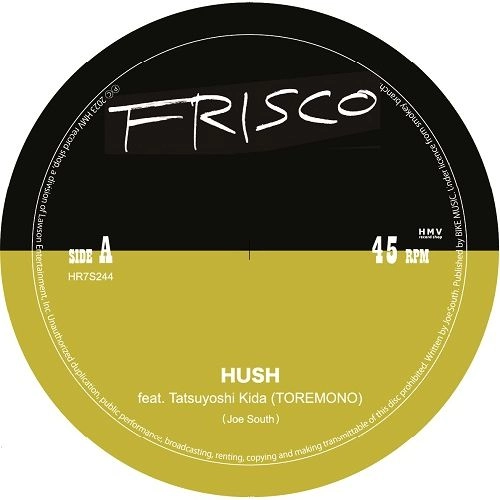 FRISCO / フリスコ / HUSH