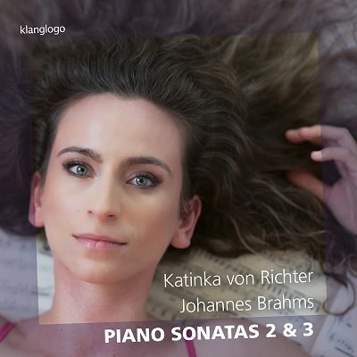 KATINKA VON RICHTER / カティンカ・フォン・リヒター / BRAHMS:PIANO SONATAS 2&3