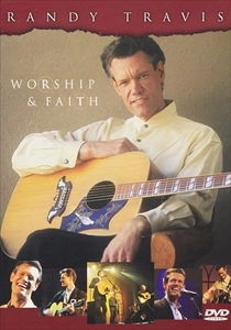 RANDY TRAVIS / ランディー・トラヴィス / WORSHIP & FAITH