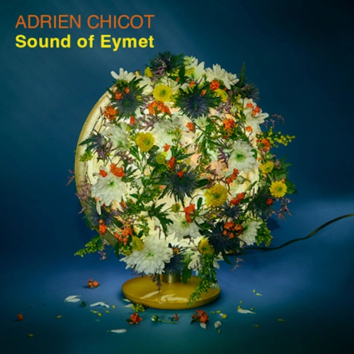 ADRIEN CHICOT / SOUND OF EYMET