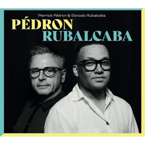 PIERRICK PEDRON & GONZALO RUBALCABA / PEDRON RUBALCABA