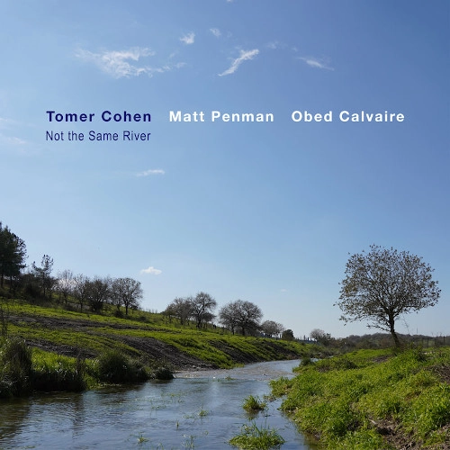 TOMER COHEN / NOT THE SAME RIVER