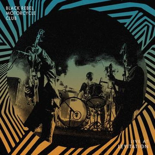 BLACK REBEL MOTORCYCLE CLUB / ブラック・レベル・モーターサイクル・クラブ / LIVE AT LEVITATION [LP+7"]