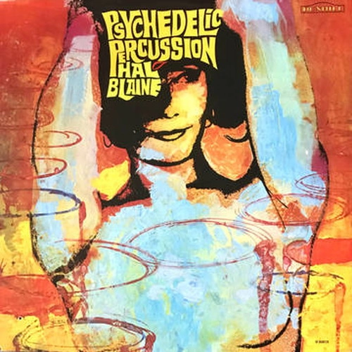 HAL BLAINE / ハル・ブレイン / PSYCHEDELIC PERCUSSION [LP]