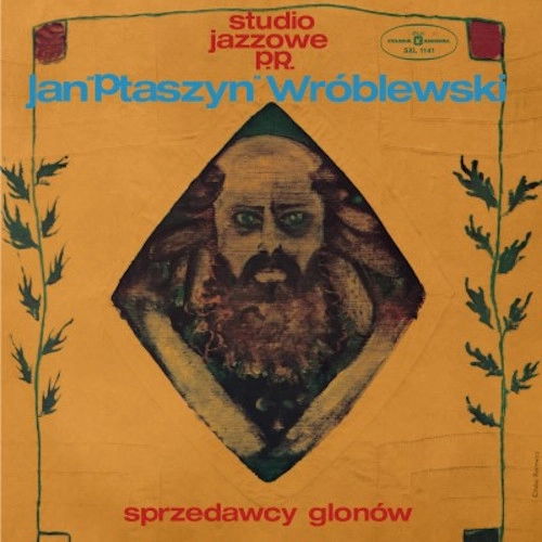 JAN PTASZYN WROBLEWSKI / ヤン・プタシン・ヴルブレフスキ / SPRZEDAWCY GLONOW [LP] (GREEN COLORED VINYL, LIMITED TO 500, INDIE-EXCLUSIVE)