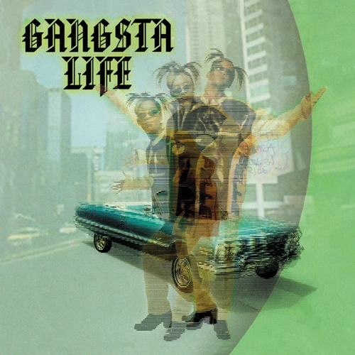 GANGSTA LIFE / GANGSTA LIFE