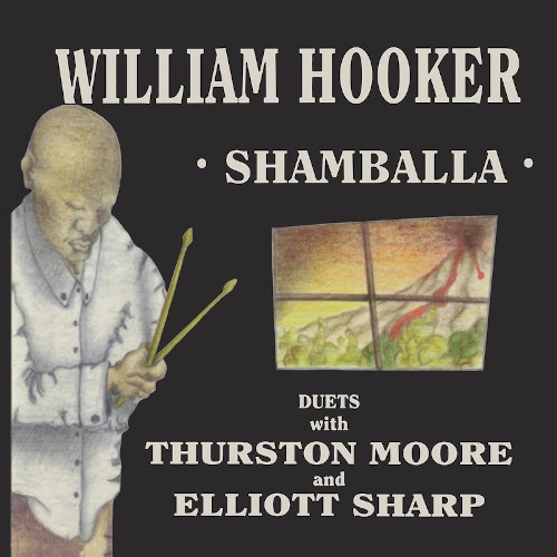 WILLIAM HOOKER / ウィリアム・フッカー / SHAMBALLA [2LP] (first time on vinyl, limited to 1500, indie-exclusive)