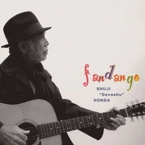 SHUJI HONDA / 本田修二 / FANDANGO