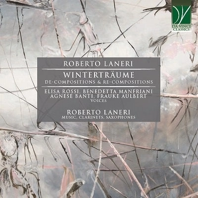 ROBERTO LANERI / ロベルト・ラネリ / LANERI:WINTERTRAUME - DE-COMPOSITIONS&RE-COMPOSITIONS / LANERI:WINTERTRAUME