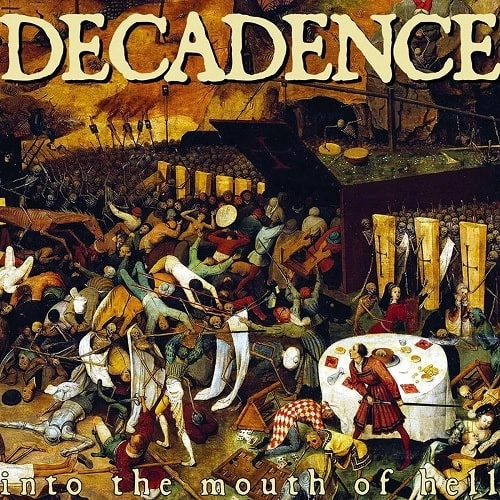 DECADENCE / デカダンス / INTO THE MOUTH OF HELL