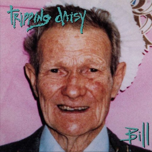 TRIPPING DAISY / BILL (VINYL)