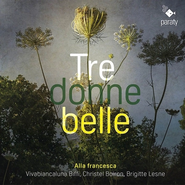 ALLA FRANCESCA / アッラ・フランチェスカ / TRE DONNE BELLE