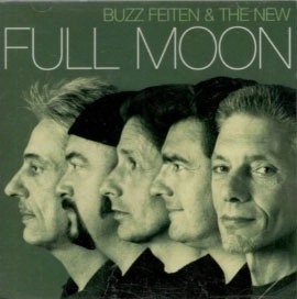 BUZZ FEITEN & THE NEW FULL MOON / バジー・フェイトン・アンド・ニュー・フル・ムーン / フル･ムーン･セカンド（CD）
