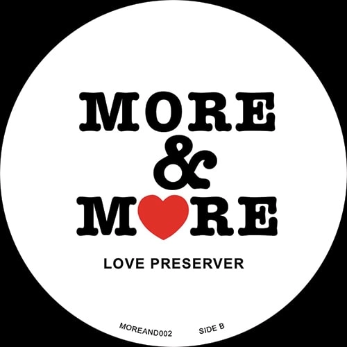 MORE & MORE / MARY'S HEART MAN / LOVE PRESERVER
