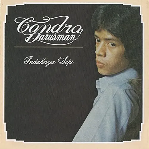 CANDRA DARUSMAN / チャンドラ・ダルスマン / INDAHNYA SEPI