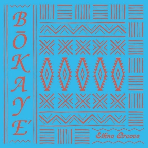 BOKAYE / ETHNO GROOVE FORTHCOMING
