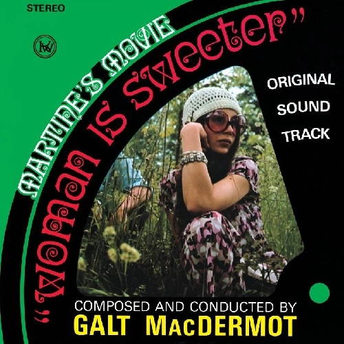 GALT MACDERMOT / WOMAN IS SWEETER (SOUNDTRACK)
