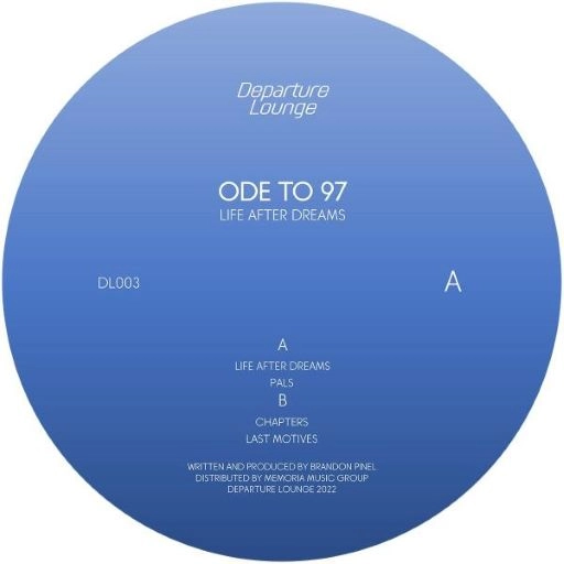 ODE TO 97 / LIFE AFTER DREAMS