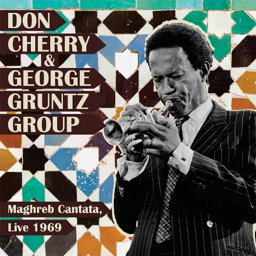 DON CHERRY / ドン・チェリー / "MAGHREB CANTATA, LIVE 1969"