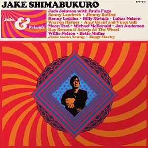 JAKE SHIMABUKURO / ジェイク・シマブクロ / JAKE & FRIENDS