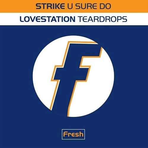 STRIKE / LOVESTATION / U SURE DO / TEARDROPS