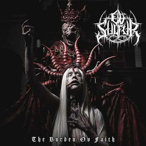 OV SULFUR / THE BURDEN OV FAITH