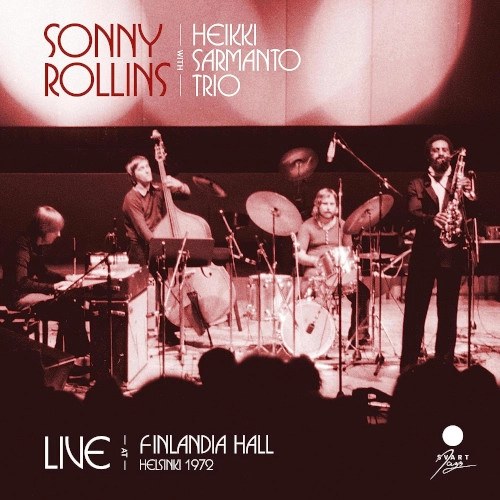 SONNY ROLLINS WITH HEIKKI SARMANTO / LIVE AT FINLANDIA HALL, HELSINKI 1972 (LP)