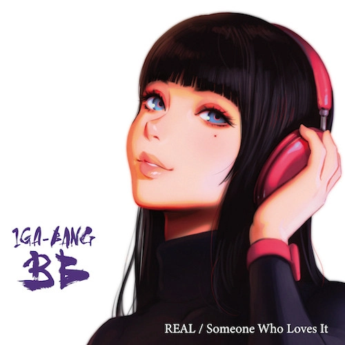 IGA-BANG BB / イガバンBB / REAL / Someone Who Loves It