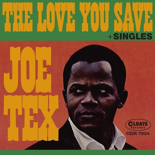 JOE TEX / ジョー・テックス / ザ･ラヴ･ユー･セイヴ / LOVE YOU SAVE