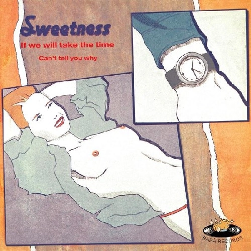 SWEETNESS (SOUL) / IF WE WILL TAKE THE TIME