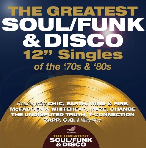 V.A. (GREATEST SOUL / FUNK & DISCO 12" SINGLES) / GREATEST SOUL / FUNK & DISCO 12" SINGLES OF THE 70S AND 80S