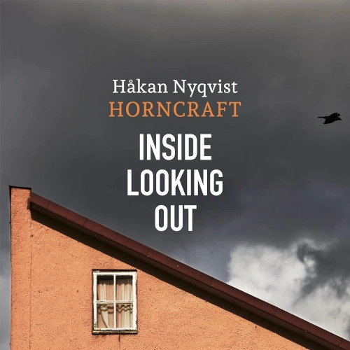 HAKAN NYQVIST / INSIDE LOOKING OUT