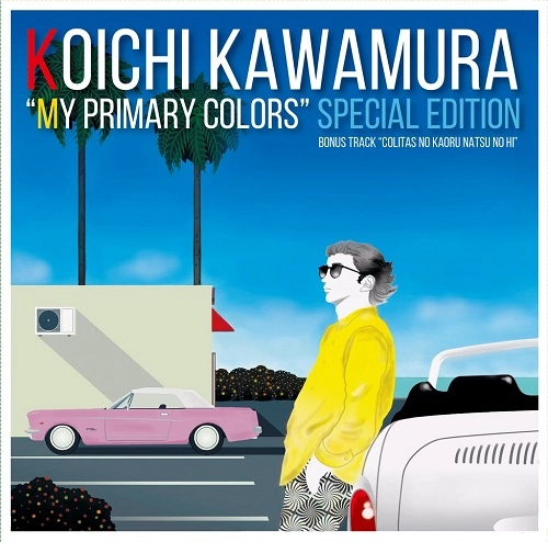 KOUICHI KAWAMURA / 川村康一 / MY PRIMARY COLORS SPECIAL EDITION（12"）