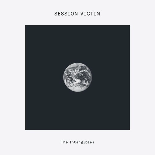 SESSION VICTIM / セッション・ヴィクティム / INTANGIBLES