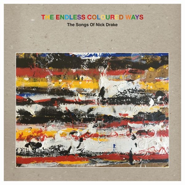 V.A. (ROCK) / THE ENDLESS COLOURED WAYS: THE SONGS OF NICK DRAKE (CD)