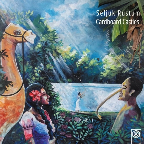 SELJUK RUSTUM / CARDBOARD CASTLES
