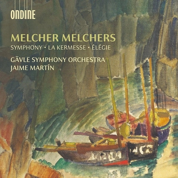 JAIME MARTIN / ハイメ・マルティン / MELCHERS:SYMPHONY/LA KERMESSE/ELEGIE / MELCHERS:SYMPHONY