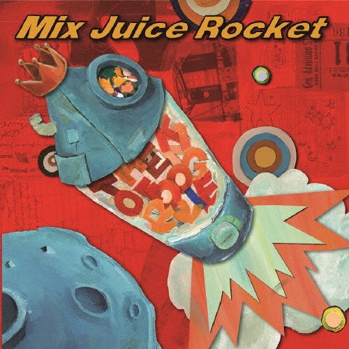 THE KING OF ROOKIE / ミックスジュースロケット