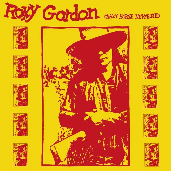 ROXY GORDON / ロキシー・ゴードン / CRAZY HORSE NEVER DIED (LP - BLACK)