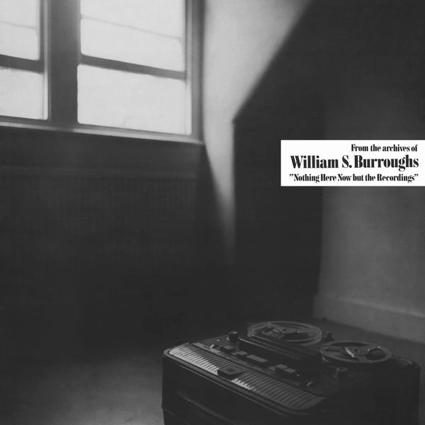 WILLIAM S. BURROUGHS / ウイリアム・S・バロウズ / NOTHING HERE NOW BUT THE RECORDINGS (LP - TRANSPARENT CLEAR)
